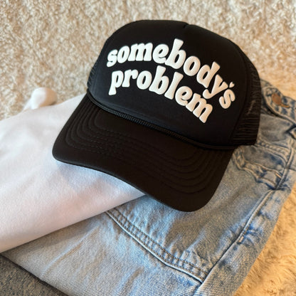 Somebody's Problem Hat